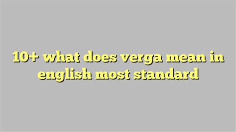 definition of verga|verga translation in English .